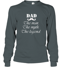 Load image into Gallery viewer, Dad the man the myth the legend Happy Father's day Long Sleeve T-Shirt