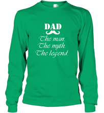 Load image into Gallery viewer, Dad the man the myth the legend Happy Father's day Long Sleeve T-Shirt