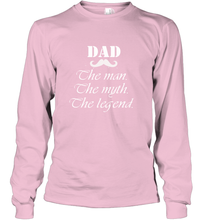 Load image into Gallery viewer, Dad the man the myth the legend Happy Father's day Long Sleeve T-Shirt