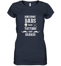 Load image into Gallery viewer, Awesome dads have tattoo and beards Happy Father's day Women's V-Neck T-Shirt