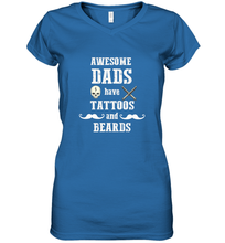 Load image into Gallery viewer, Awesome dads have tattoo and beards Happy Father's day Women's V-Neck T-Shirt