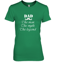 Load image into Gallery viewer, Dad the man the myth the legend Happy Father's day Women's Premium T-Shirt