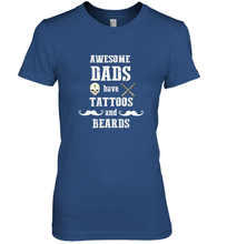 Load image into Gallery viewer, Awesome dads have tattoo and beards Happy Father's day Women's Premium T-Shirt