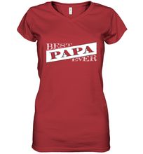 Load image into Gallery viewer, Best Papa Ever Father's Day Women's V-Neck T-Shirt
