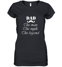 Load image into Gallery viewer, Dad the man the myth the legend Happy Father's day Women's V-Neck T-Shirt