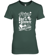 Load image into Gallery viewer, A mother is like a flower each one is beautiful and unique Women's Premium T-Shirt
