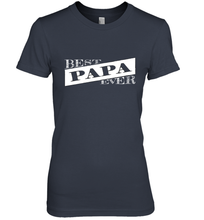 Load image into Gallery viewer, Best Papa Ever Father's Day Women's Premium T-Shirt
