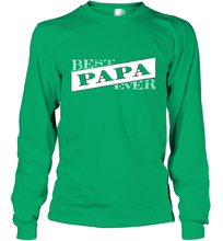 Load image into Gallery viewer, Best Papa Ever  Father's Day Long Sleeve T-Shirt
