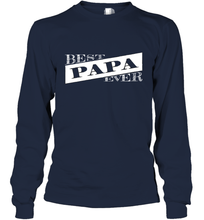 Load image into Gallery viewer, Best Papa Ever  Father's Day Long Sleeve T-Shirt
