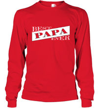 Load image into Gallery viewer, Best Papa Ever  Father's Day Long Sleeve T-Shirt
