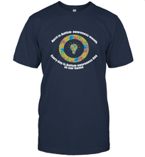 Load image into Gallery viewer, April is autism awareness month , Every day is Autism awareness day in our home AutismT shirt Men's T-Shirt
