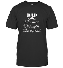 Load image into Gallery viewer, Dad the man the myth the legend Happy Father's day Men's T-Shirt
