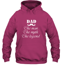 Load image into Gallery viewer, Dad the man the myth the legend Happy Father's day Hooded Sweatshirt
