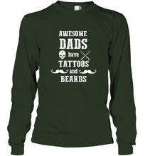 Load image into Gallery viewer, Awesome dads have tattoo and beards Happy Father's day Long Sleeve T-Shirt
