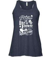 Load image into Gallery viewer, A mother is like a flower each one is beautiful and unique Women's Racerback Tank

