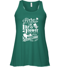 Load image into Gallery viewer, A mother is like a flower each one is beautiful and unique Women's Racerback Tank
