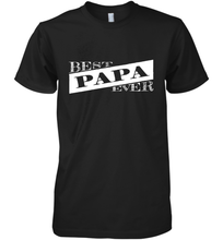 Load image into Gallery viewer, Best Papa Ever  Father's Day Men's Premium T-Shirt
