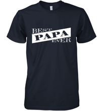 Load image into Gallery viewer, Best Papa Ever  Father's Day Men's Premium T-Shirt
