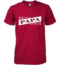 Load image into Gallery viewer, Best Papa Ever  Father's Day Men's Premium T-Shirt
