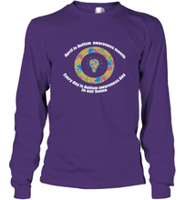 Load image into Gallery viewer, April is autism awareness month , Every day is Autism awareness day in our home AutismT shirt Long Sleeve T-Shirt
