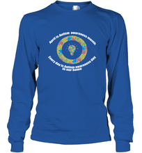 Load image into Gallery viewer, April is autism awareness month , Every day is Autism awareness day in our home AutismT shirt Long Sleeve T-Shirt
