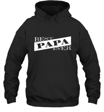 Load image into Gallery viewer, Best Papa Ever  Father's Day Hooded Sweatshirt
