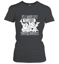 Load image into Gallery viewer, Disney Snow White Grumpy Cause You're Dopey Women's T-Shirt
