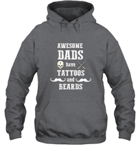 Load image into Gallery viewer, Awesome dads have tattoo and beards Happy Father's day Hooded Sweatshirt
