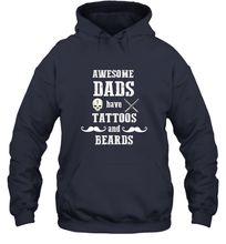 Load image into Gallery viewer, Awesome dads have tattoo and beards Happy Father's day Hooded Sweatshirt
