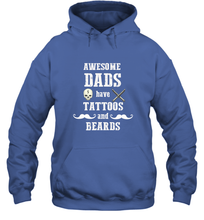 Load image into Gallery viewer, Awesome dads have tattoo and beards Happy Father's day Hooded Sweatshirt
