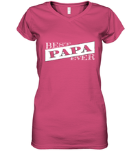 Load image into Gallery viewer, Best Papa Ever  Father's Day Women's V-Neck T-Shirt
