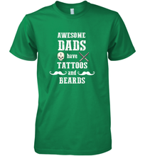 Load image into Gallery viewer, Awesome dads have tattoo and beards Happy Father's day Men's Premium T-Shirt
