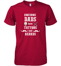 Load image into Gallery viewer, Awesome dads have tattoo and beards Happy Father's day Men's Premium T-Shirt
