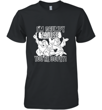 Load image into Gallery viewer, Disney Snow White Grumpy Cause You're Dopey Men's Premium T-Shirt

