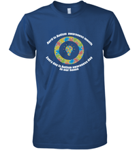 Load image into Gallery viewer, April is autism awareness month , Every day is Autism awareness day in our home AutismT shirt Men's Premium T-Shirt
