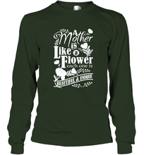 Load image into Gallery viewer, A mother is like a flower each one is beautiful and unique Long Sleeve T-Shirt

