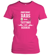 Load image into Gallery viewer, Awesome dads have tattoo and beards Happy Father's day Women's T-Shirt
