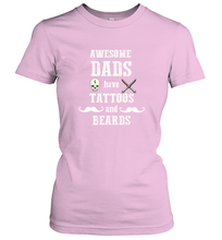 Load image into Gallery viewer, Awesome dads have tattoo and beards Happy Father's day Women's T-Shirt
