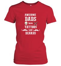 Load image into Gallery viewer, Awesome dads have tattoo and beards Happy Father's day Women's T-Shirt
