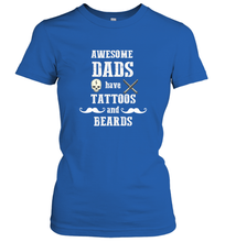 Load image into Gallery viewer, Awesome dads have tattoo and beards Happy Father's day Women's T-Shirt
