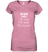 Load image into Gallery viewer, Dad the man the myth the legend Happy Father's day Women's V-Neck T-Shirt
