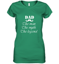 Load image into Gallery viewer, Dad the man the myth the legend Happy Father's day Women's V-Neck T-Shirt

