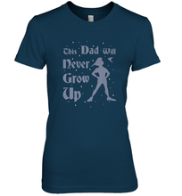 Load image into Gallery viewer, Disney Peter Pan This Dad Will Never Grow Up Women's Premium T-Shirt
