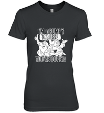 Load image into Gallery viewer, Disney Snow White Grumpy Cause You're Dopey Women's Premium T-Shirt
