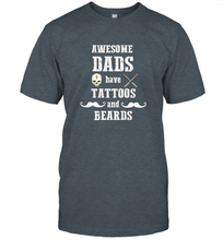 Load image into Gallery viewer, Awesome dads have tattoo and beards Happy Father's day Men's T-Shirt
