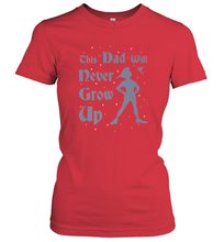 Load image into Gallery viewer, Disney Peter Pan This Dad Will Never Grow Up Women's T-Shirt
