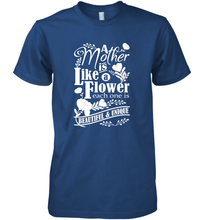 Load image into Gallery viewer, A mother is like a flower each one is beautiful and unique Men's Premium T-Shirt
