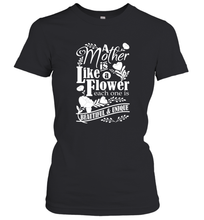 Load image into Gallery viewer, A mother is like a flower each one is beautiful and unique Women's T-Shirt
