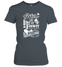 Load image into Gallery viewer, A mother is like a flower each one is beautiful and unique Women's T-Shirt
