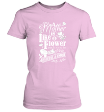 Load image into Gallery viewer, A mother is like a flower each one is beautiful and unique Women's T-Shirt
